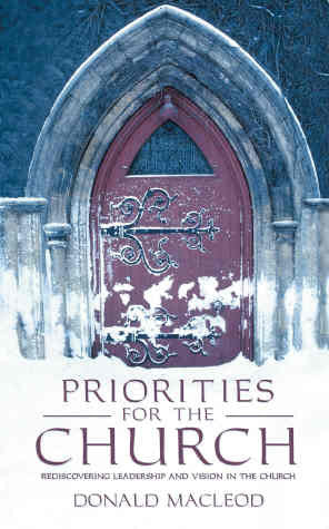 Priorities of the Church: Rediscovering Leadership and Vision in the Church PB