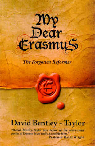 My Dear Erasmus: The Forgotten Reformer