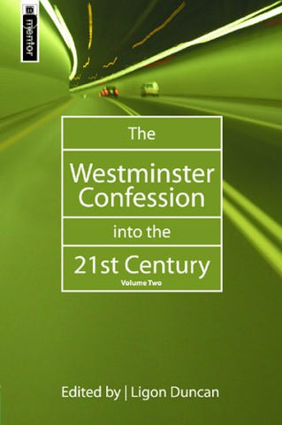 The Westminster Confession Into The 21st Century: Volume Two HB