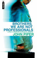 Brothers, We Are Not Professionals PB