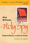 Holy Spy: Student Ministry in Eastern Europe