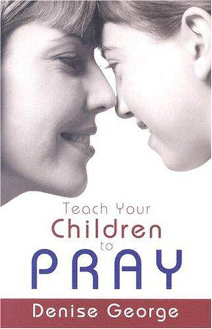 Teach Your Children to Pray PB