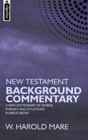 New Testament Background Commentary: A New Dictionary of Words, Phrases and Situations in Bible Order