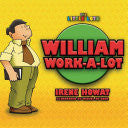 William Work-A-Lot  LL