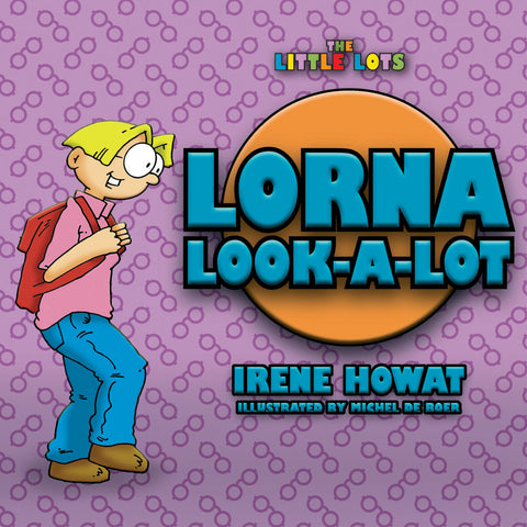 Lorna Look-A-Lot  LL