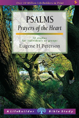 Psalms: Prayers of the Heart: 12 studies for individuals or groups PB