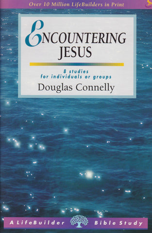 Encountering Jesus: 8 studies for individuals or groups PB