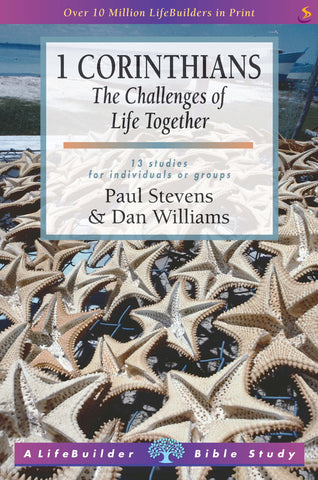 1 Corinthians: The Challenges of Life Together: 13 studies for individuals or groups PB