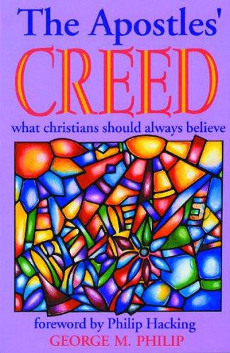 The Apostles Creed: what Christians should always believe PB