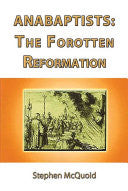 Anabaptists: The Forgotten Reformation PB