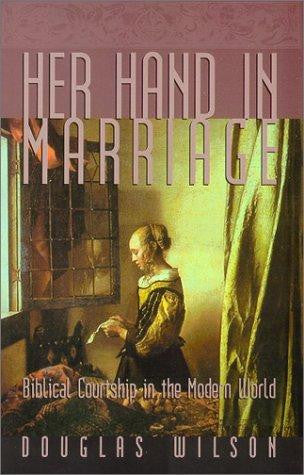 Her Hand in Marriage: Biblical Courtship in the Modern World