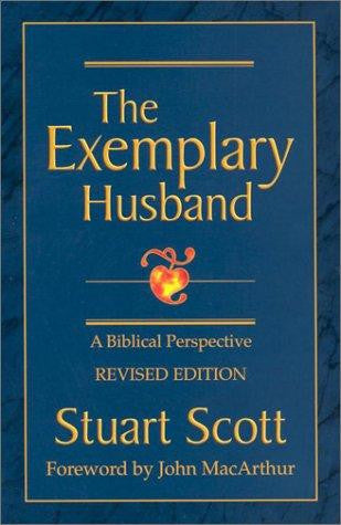 The Exemplary Husband:  A Biblical Perspective