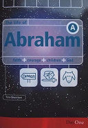 The Life of Abraham: Faith, Courage, Children, God