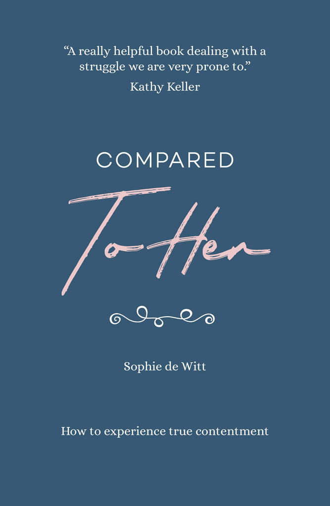Compared to Her...:  How to Experience True Contentment PB