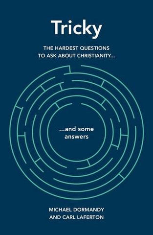 Tricky:  The Hardest Questions to Ask about Christianity (and Some Answers) PB