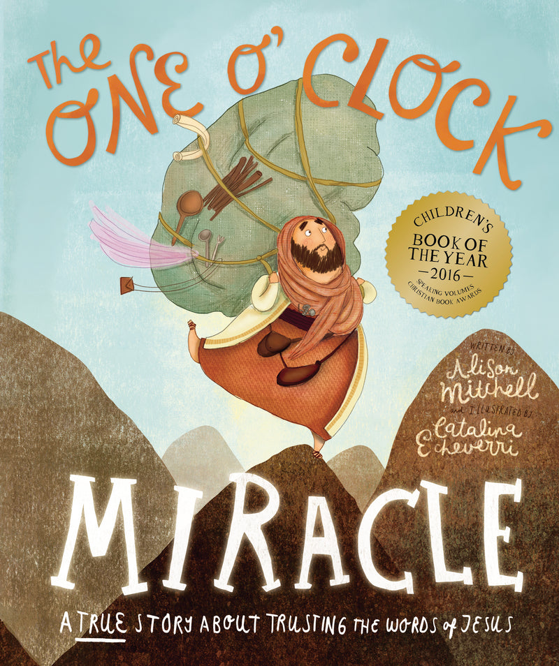 The One O'Clock Miracle: A True Story about Trusting the Words of Jesus HB