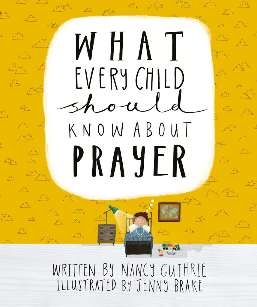What Every Child Should Know About Prayer HB