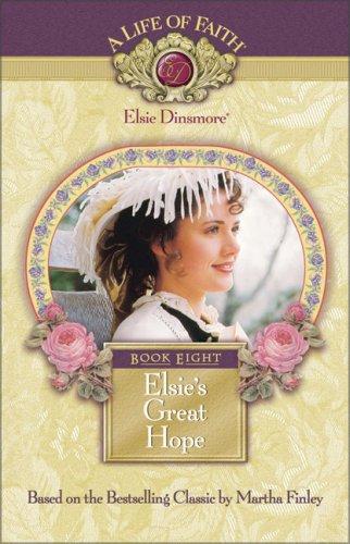Life of Faith: Elsie's Great Hope Book 8 HB
