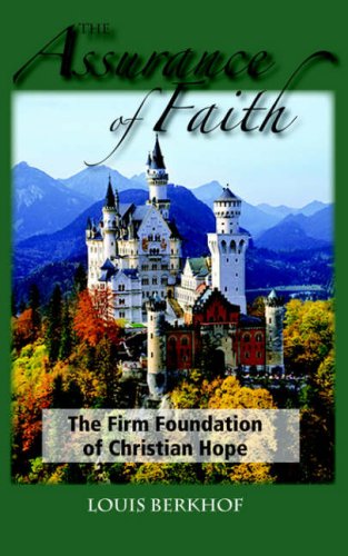 ASSURANCE OF FAITH: The Firm Foundation of Christian Hope PB