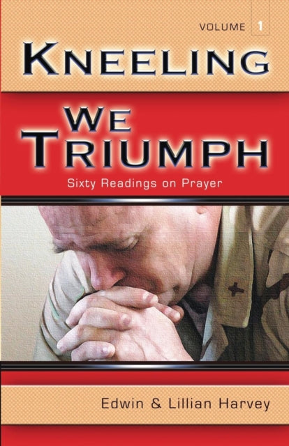 Kneeling We Triumph Vol. 1 PB