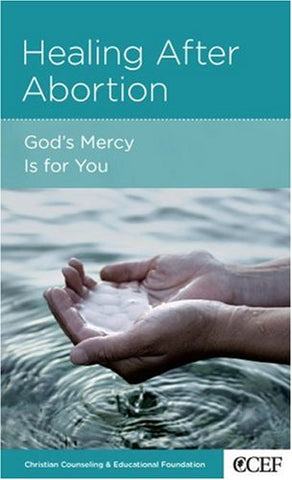 Healing After Abortion          God's Mercy Is For You