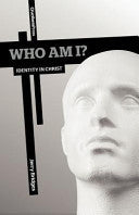 Who Am I?:  Identity in Christ PB