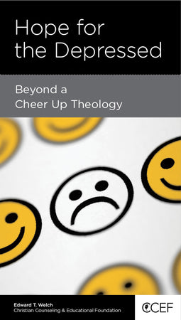 Hope For The Depressed Beyond a ""Cheer-Up"" Theology PB