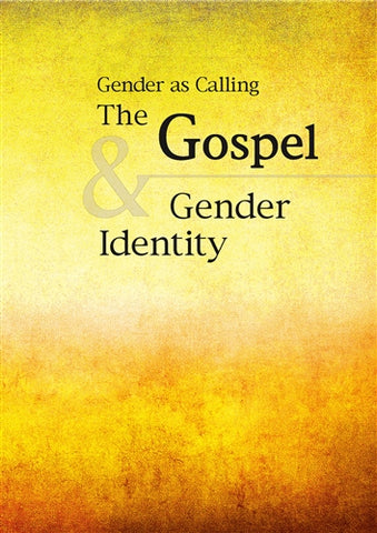 The Gospel and Gender Identity: Gender As Calling