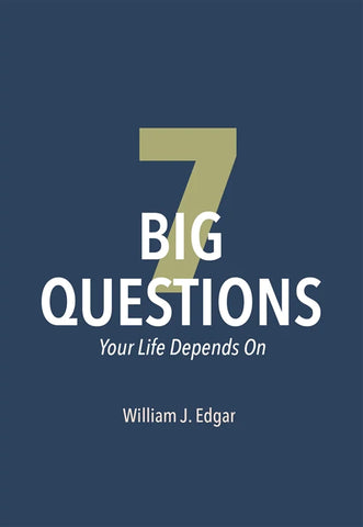 7 Big Questions Your Life Depends On PB