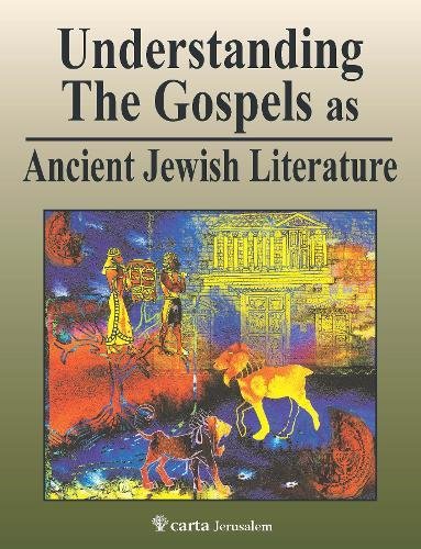 Understanding The Gospels As Ancient Jewish Literature
