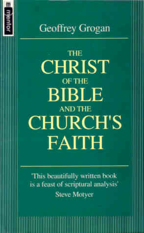 The Christ of the Bible and of the Church's Faith PB