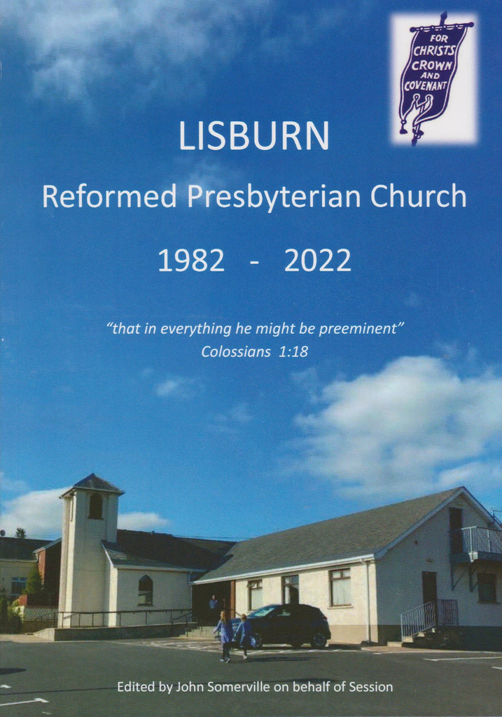 Lisburn Reformed Presbyterian Church 1982- 2022 PB