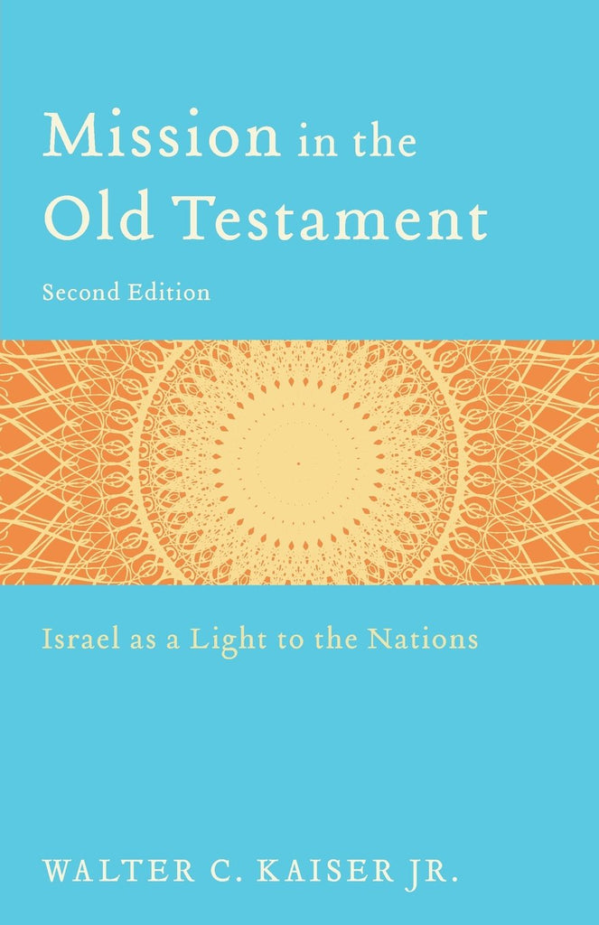 Mission in the Old Testament:  Israel as a Light to the Nations