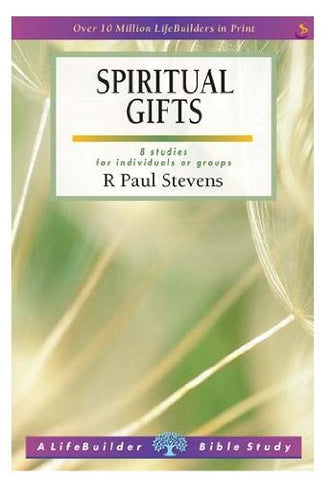 Spiritual Gifts: 8 studies for individuals or groups.