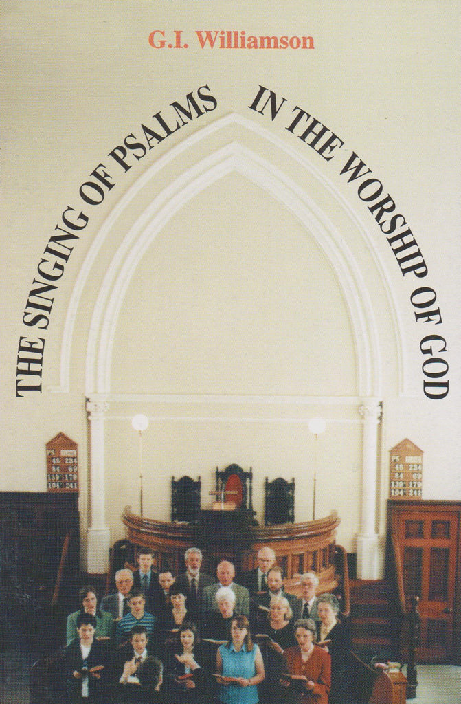 The Singing Of Psalms In The Worship Of God PB
