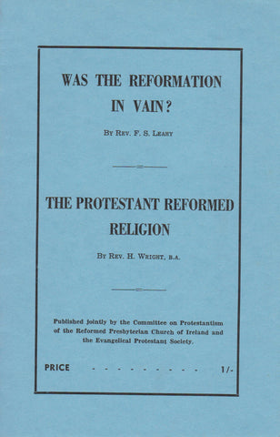 Was The Reformation In Vain? : The Protestant Reformed Religion
