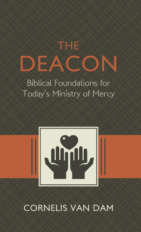 The Deacon: The Biblical Roots and the Ministry of Mercy Today
