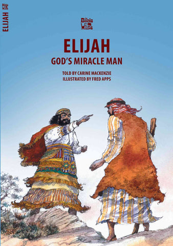 God's Miracle Man: Elijah