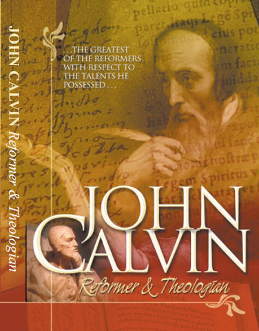 John Calvin: Reformer & Theologian DVD