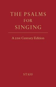 The Psalms for Singing - A 21st Century Edition Psalter