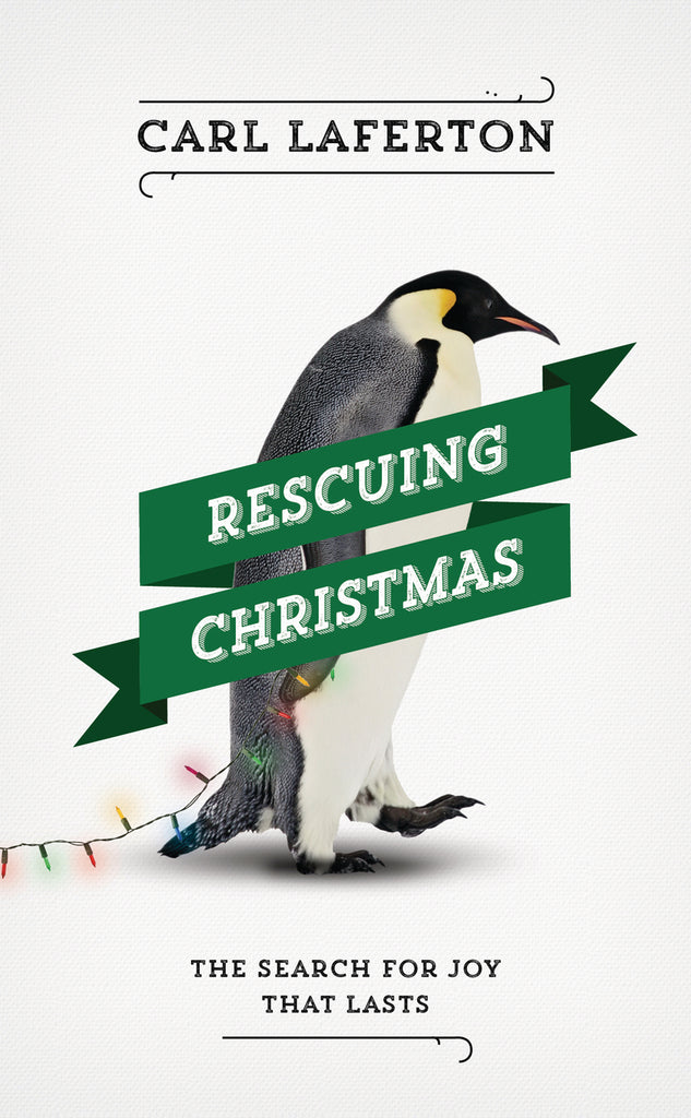 Rescuing Christmas: The Search for Joy That Lasts