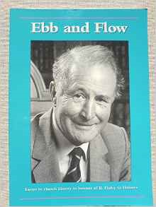 Ebb and Flow: Essays in Church History in Honour of R. Finlay G. Holmes PB
